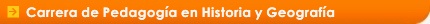 Carrera de Pedagog&iacute;a en Historia y Geograf&iacute;a